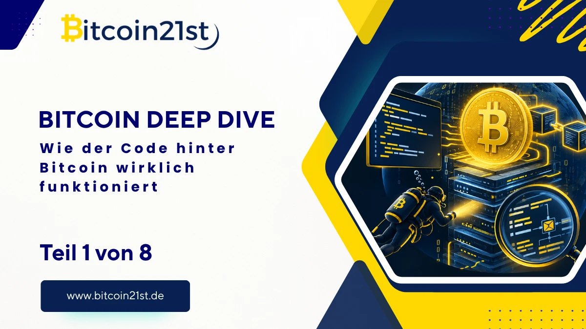Bitcoin Deep Dive (1/8): Wie der Code hinter Bitcoin wirklich funktioniert