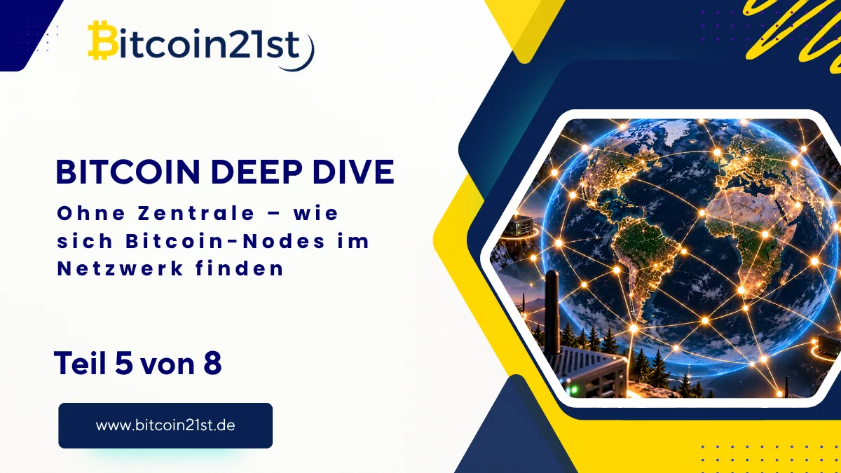 Bitcoin Deep Dive (5/8): Ohne Zentrale: Wie sich Bitcoin-Nodes im Netzwerk finden