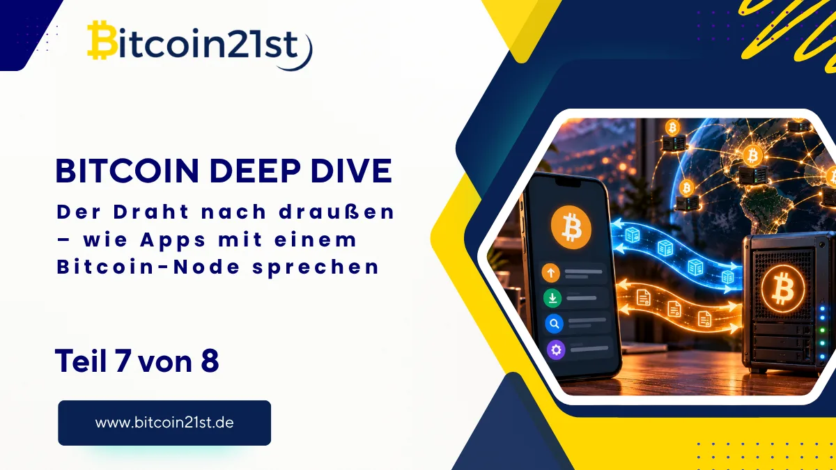 Bitcoin Deep Dive (7/8): Der Draht nach draußen: Wie Apps mit einem Bitcoin-Node sprechen